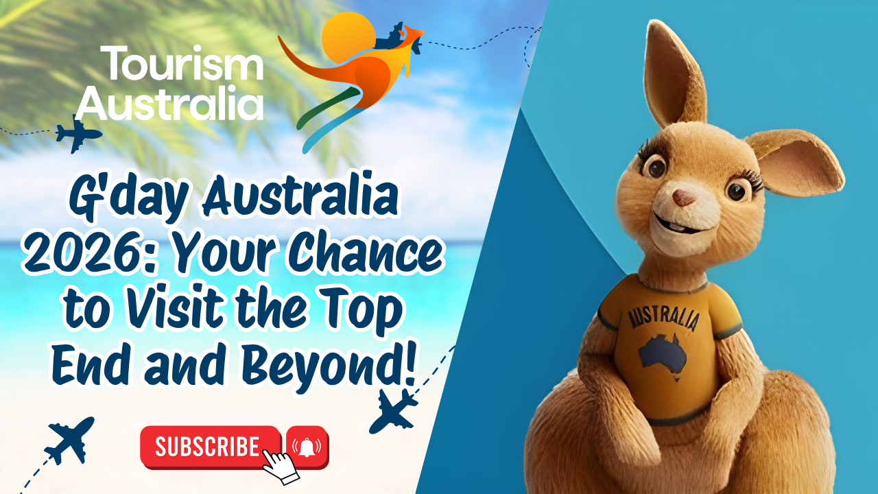 G'day Australia 2026: Your Chance to Visit the Top End and Beyond!